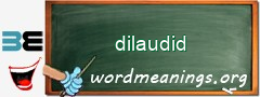 WordMeaning blackboard for dilaudid